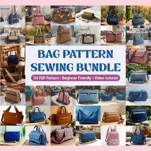 May include: A collection of various bag patterns, including tote bags, shoulder bags, and backpacks. The image features a variety of colors and styles, with the text "BAG PATTERN SEWING BUNDLE" and "34 PDF Pattern • Beginner Friendly • Video tutorial".