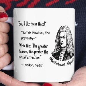 God I Like Them Thicc, Funny Newton Science Gift, Witty Coffee Cup, Physics Humor, Teacher Appreciation, Smart Graphic Cup