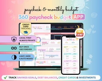 May include: A digital budget tracking application displayed on a laptop and smartphone screen. The interface features sections for paycheck, debt, savings, and investments. Text includes Paycheck & Monthly Budget, 360 Paycheck Budget APP, Credit Card Tracking, Free Demo, Local-First Always Private, Buy Once Use Forever, Light, Dark & Auto Modes, and Track Savings Goals, Debt Balances, Credit Cards & Investments.