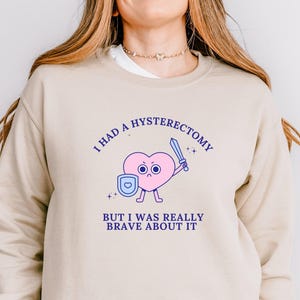 Hysterectomy Surgery Recovery Sweatshirt, Funny Endo Awareness Post-Op Sweater, Post-Hysterectomy Humor Pullover, Support Gift for Fibroids