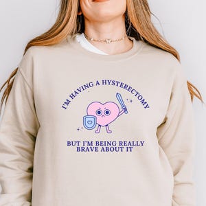 Pre Hysterectomy Sweatshirt | Funny Pre-Op Endo Sweater | Pre-Hysterectomy Pullover | Gift for Hysterectomy Surgery Prep, Hysterectomy Humor