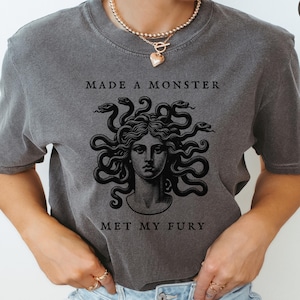 Female Rage Medusa Shirt | Made a Monster Met My Fury Feminism Tshirt | Gift for Feminist Friend | Greek Mythology Medusa Top | Protest Tee