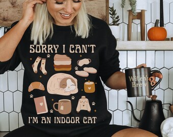 Sorry I Can't I'm an Indoor Cat Sweatshirt | Cozy Fall Introvert Crewneck | Hygge Cat Mom Sweater | Gift for Homebody Kitty Lover