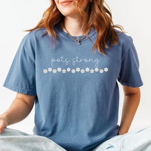 POTS Strong Shirt | Comfort Colors Postural Orthostatic Tachycardia Syndrome T-Shirt | POTSie Dysautonomia Awareness Apparel
