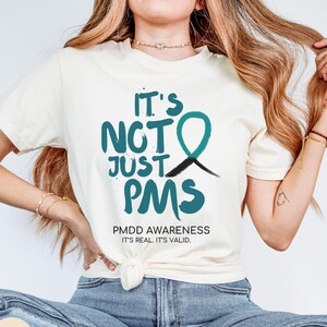 PMDD Awareness Shirt | Comfort Colors It's Not Just PMS Tee, Teal Ribbon Shirt for Premenstrual Dysphoric Disorder, Period Support Gift Idea