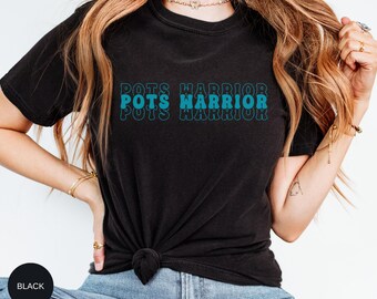 POTS Warrior Shirt, Comfort Colors Dysautonomia Tee, POTSie Awareness T-Shirt, Teal Postural Orthostatic Tachycardia Syndrome Month Apparel