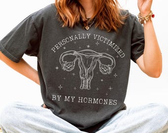 Funny Personally Victimized By My Hormones Tee, Awareness Shirt for PMDD, PCOS, PMS, Endo, Adeno, Period Humor | Perimenopause Support Gift
