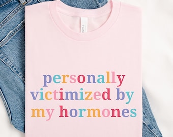 Funny Hormone Tee, Awareness Shirt for PMDD, PCOS, PMS, Hormonal Imbalance, Endo, Adeno, Period Humor | Perimenopause Menopause Support Gift
