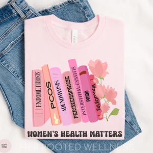 Womens Health Shirt | OBGYN Nurse WHNP Nurse Practitioner T-Shirt | Endo Awareness Month Tee | Endometriosis PCOS Adenomyosis Advocacy Wear