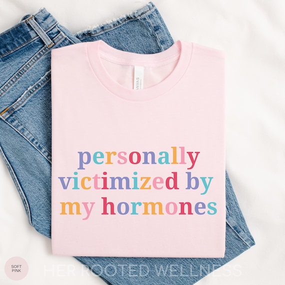 Funny Hormone Tee, Awareness Shirt for PMDD, PCOS, PMS, Hormonal Imbalance, Endo, Adeno, Period Humor | Perimenopause Menopause Support Gift