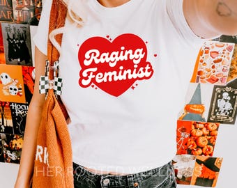 Raging Feminist Baby Tee | Y2K Feminism Tshirt | Feminine Rage Cropped Shirt | Retro Coquette Protest Activist | 90s 2000s Womens Rights Tee