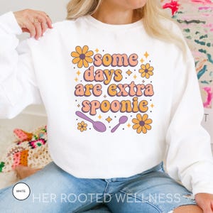 Some Days Are Extra Spoonie Sweatshirt | Chronic Illness Awareness Sweater | Cozy Spoon Theory Crewneck | Invisible Illness Flare Day Gift