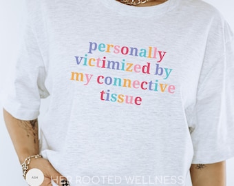 Funny Ehlers Danlos Syndrome Shirt, Mixed Connective Tissue Disease MCTD T-Shirt, Hypermobility Spectrum Awareness Tee, RA EDS Support Gift
