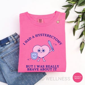 Hysterectomy Surgery Recovery Shirt, Funny Endometriosis Awareness Post Op Tee, Post-Hysterectomy Humor Tshirt, Support Gift for Fibroids