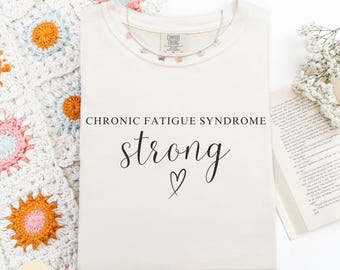 Chronic Fatigue Syndrome Shirt | Minimalist CFS Strong Tee | Comfort Colors Spoonie Awareness Shirt, Empowering Chronic Illness Support Gift
