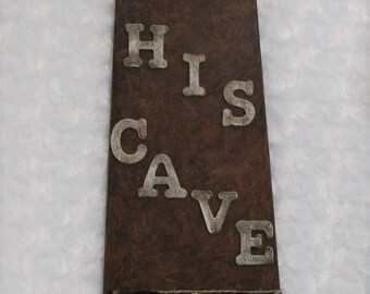 Brown His Cave Sign, Man Cave Art, Man Cave Stuff, Repurposed Fan Blade, Altered Wall Decor, Man Cave Art, Father's Day Gift, Man Cave Decor