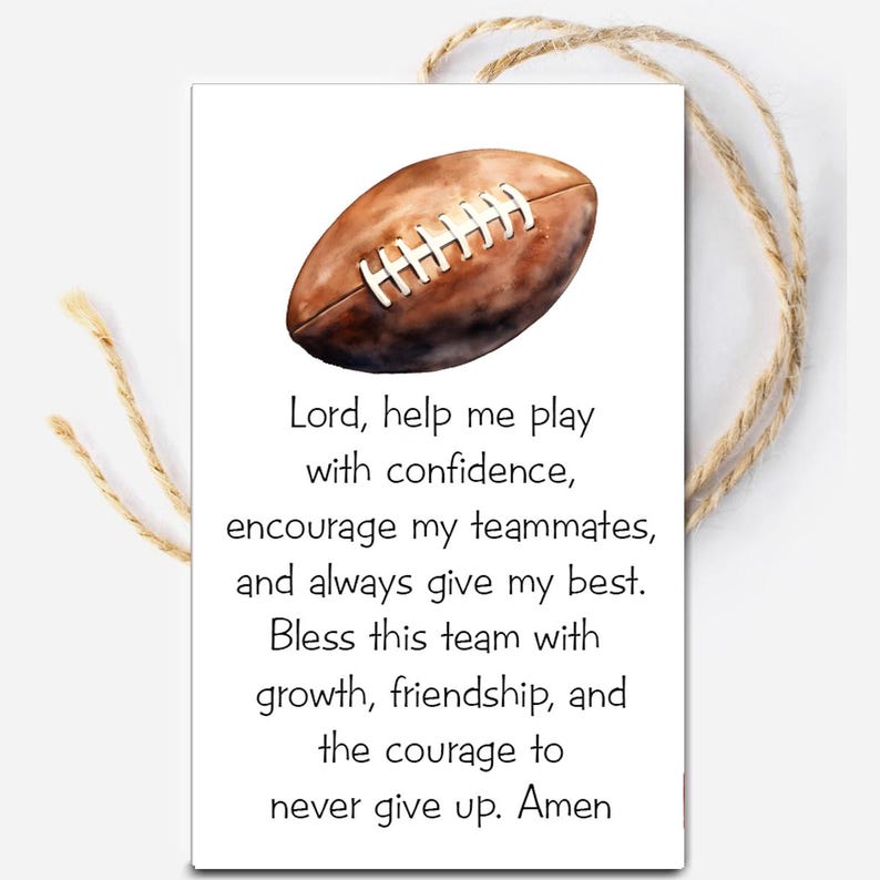 May include: A rectangular white tag with a brown watercolor football illustration at the top. The text reads: Lord, help me play with confidence, encourage my teammates, and always give my best. Bless this team with growth, friendship, and the courage to never give up. Amen. A jute twine string is attached.