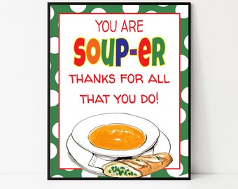 Soup Sign, Teacher Appreciation Week, Instant Download, Snack Table Sign, Printable Soup Sign, Staff Appreciation, Soup Thank you, Super