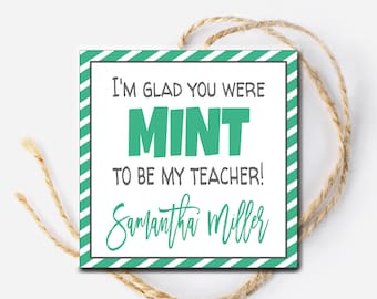Back to School Gift Tags, Mint to be my Teacher, Editable Gift Tag Template, End of School, Volunteer Staff PTO PTA tag