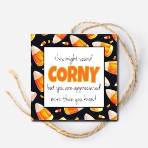 Printable Candy Corn Gift Tag, Might Sound Corny Party Favor, Appreciation Gift, Halloween Gift for Teachers Digital Download Trick or Treat