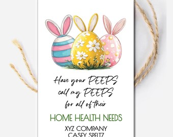 May include: Easter-themed business card with three cartoon peep chicks holding colorful Easter eggs. The text reads "Have your PEEPS call my PEEPS for all of their HOME HEALTH NEEDS XYZ COMPANY CASEY SPELTZ 555.1212".