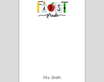 First Grade Notepad, 1st Grade Teacher Gift , Personalized Notepad, Teacher Appreciation Gift