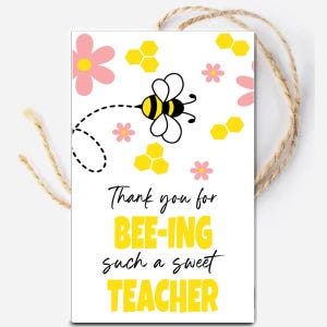 Printable Bee Gift Tags, Printable Bee Gift Tags, Thank You For BEE-ing Such A Sweet Teacher Appreciation Tag, Tag for Honey, Bumble Bee tag