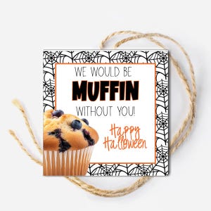 Etiquetas de regalo de muffins de Halloween, Seríamos muffins sin ti, regalo de agradecimiento navideño, regalo para personal médico voluntario, enfermero, empleado o maestro