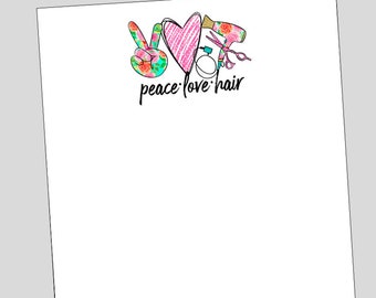 Peace Love Hair Notepad, Hair Stylist Gift, Hairdresser Stationery, Salon Gift, Customer gift for Salons, Cosmetology Graduation