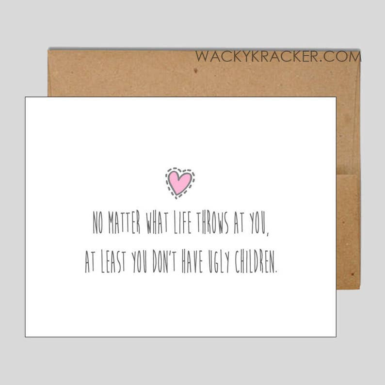 No Matter what life throws at you at least you don't have Etsy