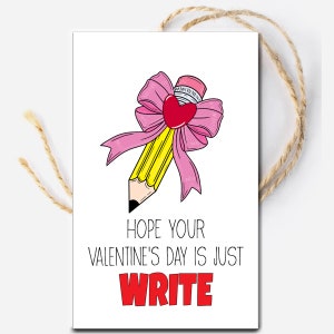 Valentine Pencil Gift Tags, Valentine is just write, Gift for Classmates, Valentine Party Favor for Classroom, Valentine Ink Pen Gift Tag