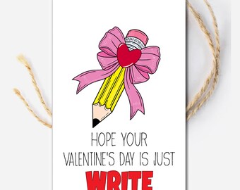 Valentine Pencil Gift Tags, Valentine is just write, Gift for Classmates, Valentine Party Favor for Classroom, Valentine Ink Pen Gift Tag
