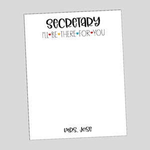 Secretary Notepad, Back to School, Gift for Administrative Assistant, End of School Year Gift, Secretary Gift, Personalized Gift
