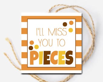 I Will Miss You To Pieces Printable Tag, Retirement Appreciation Tag, Farewell Going Away, end of school year, tag from teacher, Classroom