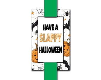 Have a Slappy Halloween Tag, Printable Halloween Tag for Kids, Non-Candy Classroom Treat, Slap Bracelet Halloween Favor, Preschool Classroom