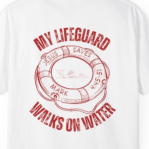 My Lifeguard Walks on Water Unisex Comfort Colors Garment-Dyed T-Shirt, Beach Day Apparel, Summer Vibe Shirt, Lifeguard Gift, Best Seller