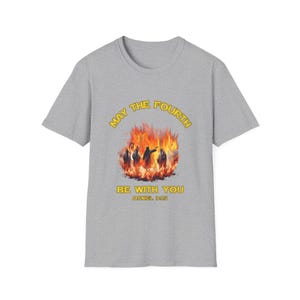 May the Fourth Be with You Unisex Softstyle T-Shirt, Jesus Graphic Tee, Fire Men Shirt, Religious Gift, Jesus Shirt, Christian May the Force image 4