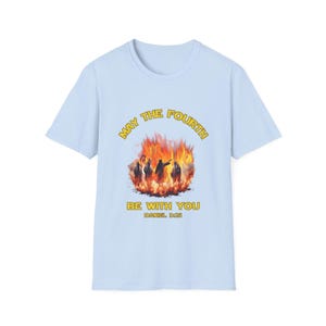 May the Fourth Be with You Unisex Softstyle T-Shirt, Jesus Graphic Tee, Fire Men Shirt, Religious Gift, Jesus Shirt, Christian May the Force image 10
