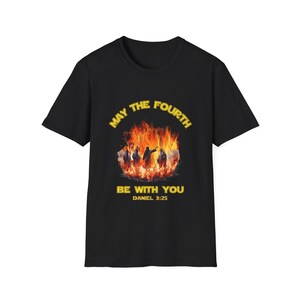 May the Fourth Be with You Unisex Softstyle T-Shirt, Jesus Graphic Tee, Fire Men Shirt, Religious Gift, Jesus Shirt, Christian May the Force image 3