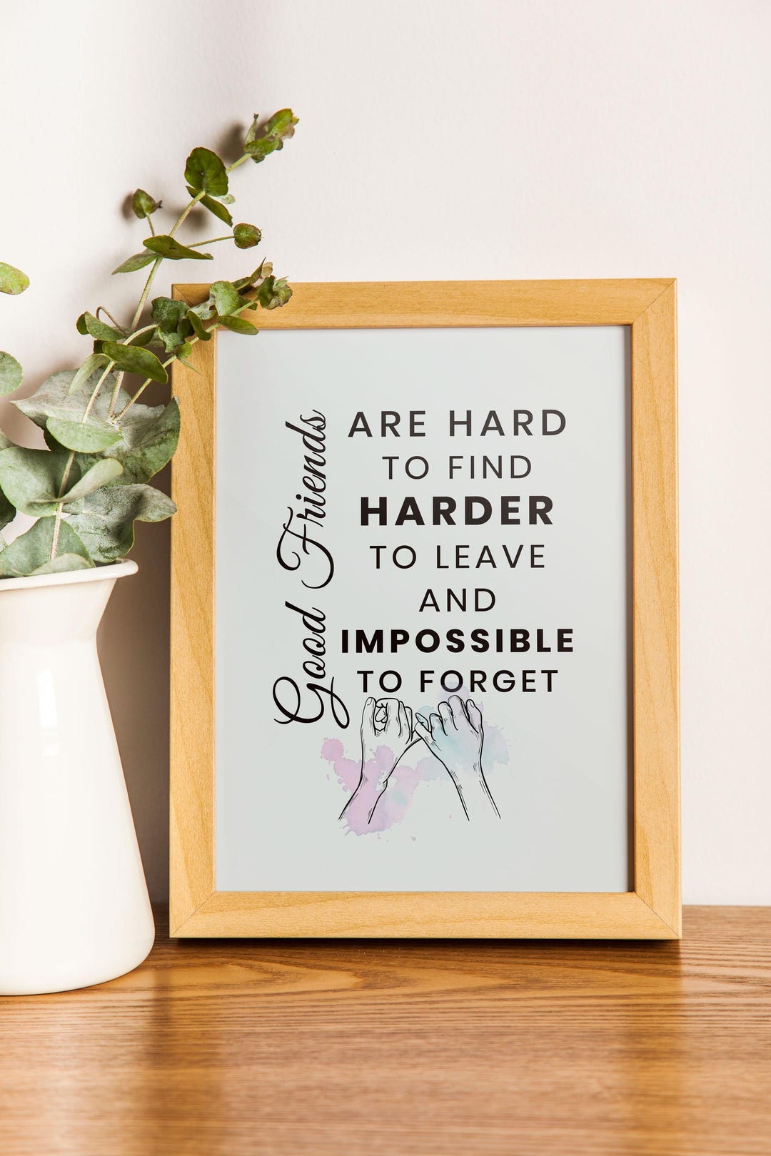 Good Friends Quote Wall Art - 8x10 Printable - Friendship Digital