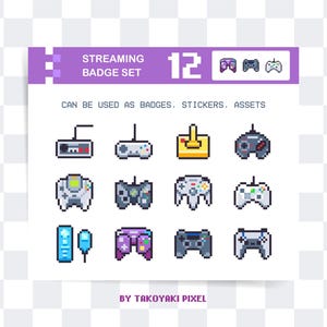 May include: A digital set of 12 pixel art streaming badges featuring various retro and modern video game controllers. The purple header displays the text STREAMING BADGE SET and CAN BE USED AS BADGES, STICKERS, ASSETS. The bottom reads BY TAKOYAKI PIXEL.