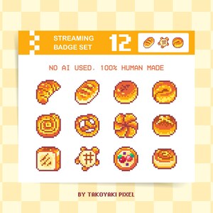 Puede incluir: Un conjunto de 12 insignias de streaming en pixel art con varios productos horneados como pan, pasteles y una pizza. El encabezado dice STREAMING BADGE SET 12 y NO AI USED, 100% HUMAN MADE. El texto inferior dice BY TAKOYAKI PIXEL.