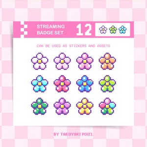 Könnte beinhalten: Ein Set aus 12 Pixel-Art-Blumen-Badges in verschiedenen Farben, darunter Rosa, Blau und Gelb. Der Text "STREAMING BADGE SET" und "CAN BE USED AS STICKERS AND ASSETS" ist zu sehen. Design von Takoyaki Pixel.