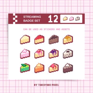 May include: A digital streaming badge set featuring 12 pixel art cake slices in various flavours and colours. The header text reads STREAMING BADGE SET 12, and the subtext states CAN BE USED AS STICKERS AND ASSETS. The bottom text reads BY TAKOYAKI PIXEL.