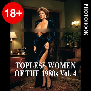 50 photos of Topless Women of the 1980s Vol. 4