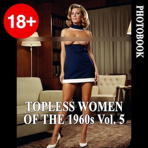 50 photos of Topless Women of the 1960s Vol. 5
