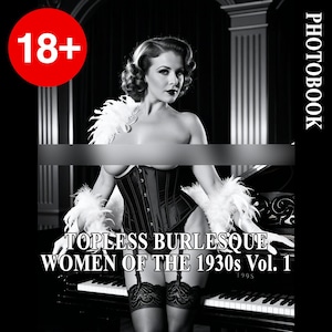 50 photos of Topless Burlesque Women Of The 1930s Vol.1
