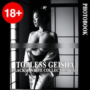 50 photos of Topless Geisha, Black & White Collection Vol.1
