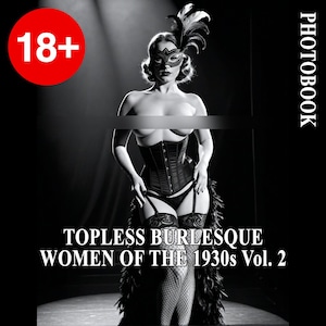 50 photos of Topless Burlesque Women Of The 1930s Vol.2