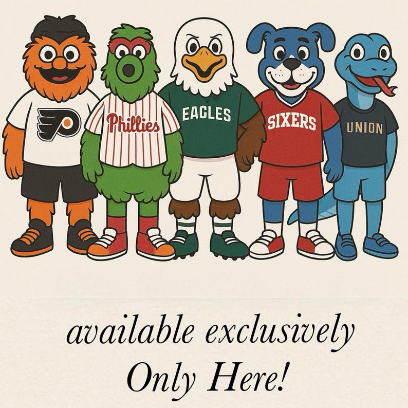 Puede incluir: Ilustraci&oacute;n de cinco mascotas de dibujos animados que representan a los equipos deportivos de Filadelfia. Las mascotas visten los colores y uniformes del equipo. El texto en la parte inferior dice "available exclusively Only Here!"